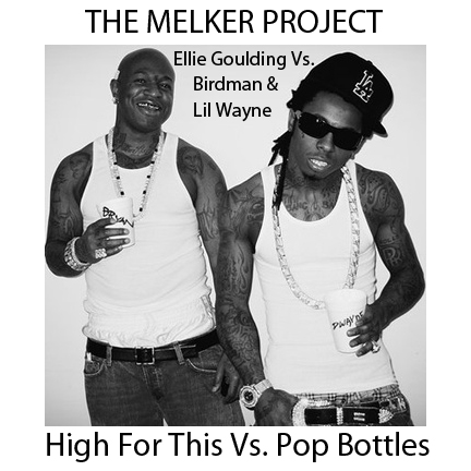 High For This Vs. Pop Bottles