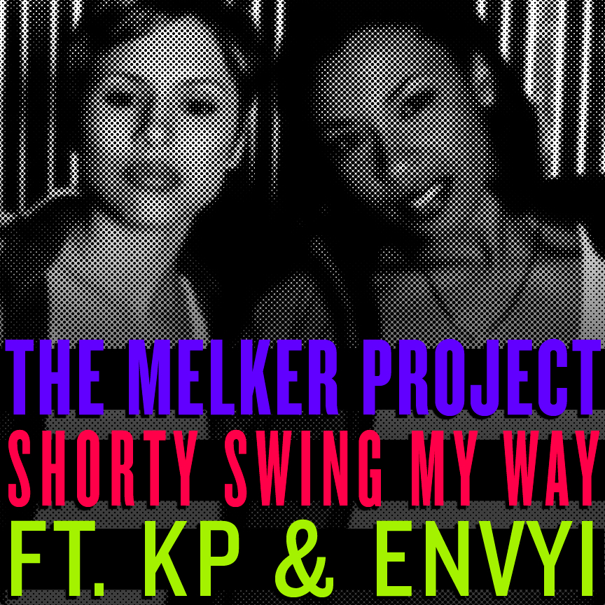 Shorty Swing My Way The Melker Project Remix