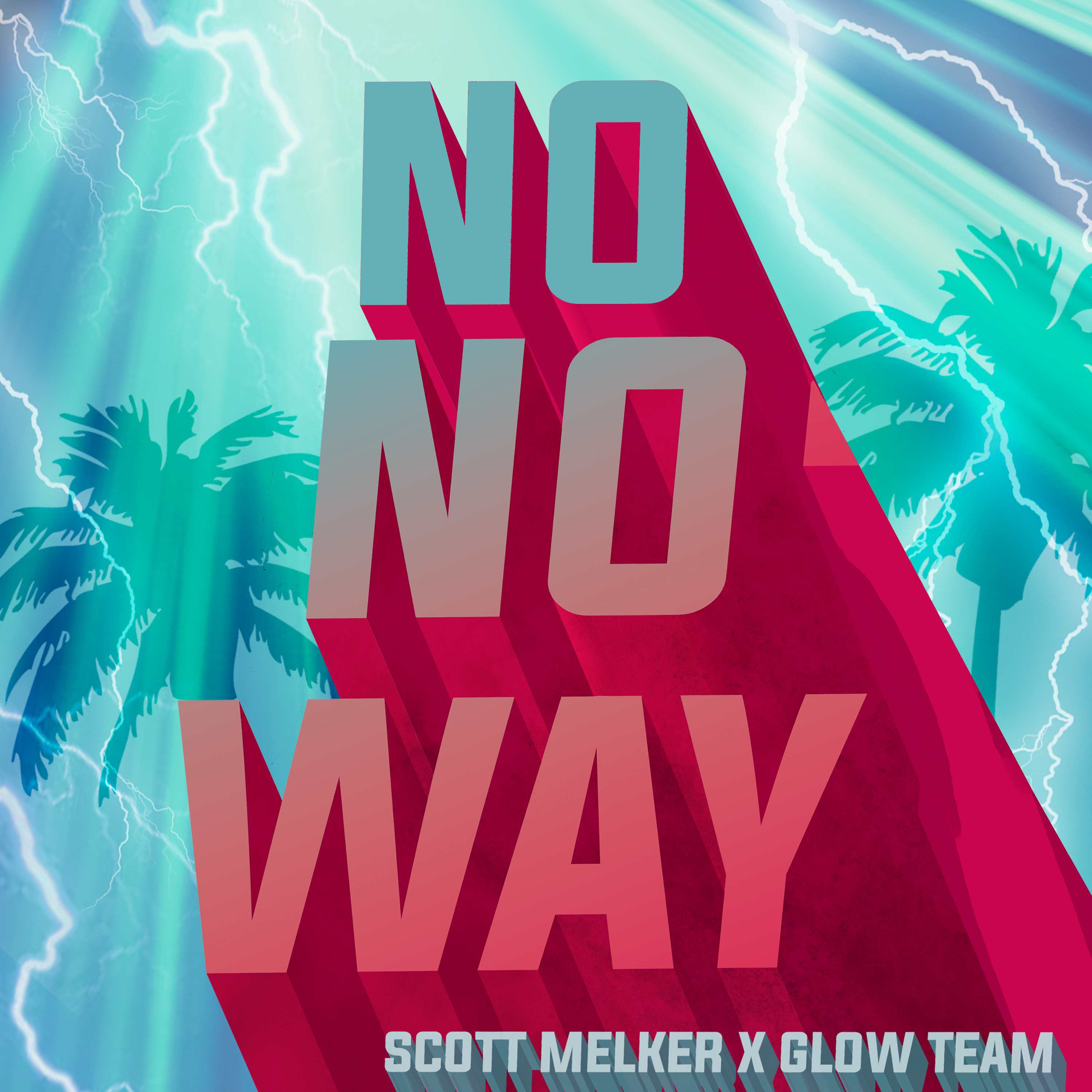 NO NO WAY Scott Melker Glow Team